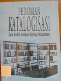 Pedoman Katalogisasi Cara Mudah Membuat Katalog Perpustakaan