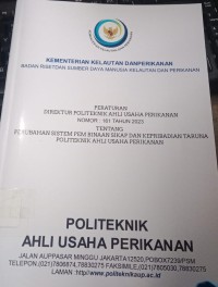 Perarturan Direktur Politeknik Ahli Usaha Perikanan Nomor 161 Tahun 2023 Tentang Perubahan Sistem Pembinaan Sikap dan Kepribadian Taruna Politeknik Ahli Usaha Perikanan