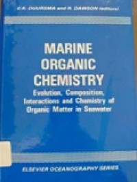 Marine Organic Chemistry-Evolution, Composition, Interactions and Chemistry of Organic Matter and Sea Water