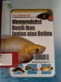 Memproduksi Benih Ikan Jantan Atau Betina