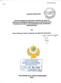 Sistem Penerbitan Sertifikat Kesehatan (Health Certificate)Berbasis Inspeksi di Balai Karantina Ikan, Pengendalian Mutu dan Keamanan Hasil Perikanan Denpasar-Bali